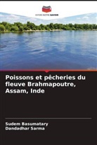 Sudem Basumatary, Dandadhar Sarma - Poissons et pêcheries du fleuve Brahmapoutre, Assam, Inde