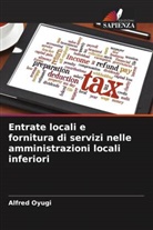 Alfred Oyugi - Entrate locali e fornitura di servizi nelle amministrazioni locali inferiori