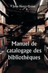 John Henry Quinn - Manuel de catalogage des bibliothèques