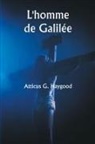 Atticus G. Haygood - L'homme de Galilée
