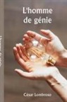 César Lombroso - L'homme de génie