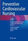 Lynne T. Braun, Sandra B. Dunbar - Preventive Cardiovascular Nursing