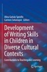 Alina Galvão Spinillo, Sotomayor, Carmen Sotomayor, Alina Galvão Spinillo - Development of Writing Skills in Children in Diverse Cultural Contexts