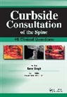 Kern Singh, Ken Singh - Curbside Consultation of the Spine