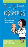 Kelly Smith Kimple, Michael Steiner, Michael J. Kimple Steiner - Little Book of Pediatrics