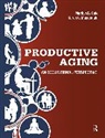 Marilyn B Cole, Marilyn B. Cole, Marilyn B. Macdonald Cole, Cole Marilyn B., Karen Crane Macdonald - Productive Aging