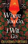 Christina Fonthes - Where You Go, I Will Go