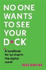 Jess Davies - No One Wants to See Your D*ck