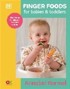 Annabel Karmel, Karmel Annabel - Finger Foods for Babies and Toddlers
