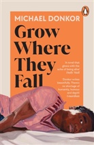 Michael Donkor - Grow Where They Fall