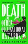 Veronika Dapunt - Death and Other Occupational Hazards