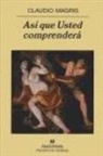 José Ángel González Sáinz, Claudio Magris - Así que usted comprenderá