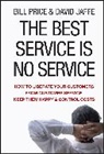 David Jaffe, David Jaffé, Bill Price, Bill Jaffe Price - Best Service Is No Service