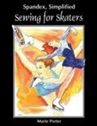 Marie Porter, Michael Porter - Spandex Simplified