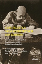 Peter Becker, Jana Osterkamp, Nadja Weck - Geschichten vom Schreibtisch des Kaisers