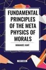 Immanuel Kant - Fundamental Principles of the Metaphysics of Morals