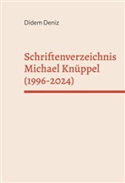 Didem Deniz - Schriftenverzeichnis Michael Knüppel (1996-2024)