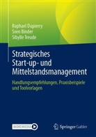 Sven Binder, Raphael Dupierry, Sibylle Treude - Strategisches Start-up- und Mittelstandsmanagement