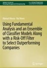 Manuel Moura, Rui Neves - Using Fundamental Analysis and an Ensemble of Classifier Models Along with a Risk-Off Filter to Select Outperforming Companies