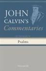 John Calvin - Commentary on the Book of Psalms, Volume 3
