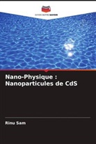 Rinu Sam - Nano-Physique : Nanoparticules de CdS