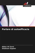 Shabnam Sepehri, Abbas Ali Zarei - Parlare di autoefficacia