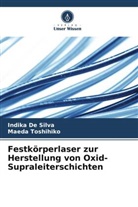 Indika De Silva, Maeda Toshihiko - Festkörperlaser zur Herstellung von Oxid-Supraleiterschichten