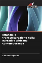 Shola Olanipekun - Infanzia e transculturazione nella narrativa africana contemporanea