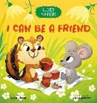 Clever Publishing, Elena Ulyeva, Anna Mamaeva - I Can Be a Friend