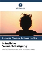 Fernanda Flaviana de Souza Martins - Häusliche Vernachlässigung