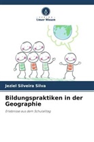Jeziel Silveira Silva - Bildungspraktiken in der Geographie