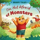 Clever Publishing, Elena Ulyeva, Julia Ezhova - I'm Not Afraid of Monsters