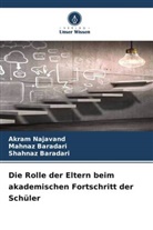 Mahnaz Baradari, Shahnaz Baradari, Akram Najavand - Die Rolle der Eltern beim akademischen Fortschritt der Schüler