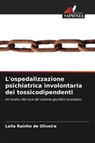 Laila Rainho de Oliveira - L'ospedalizzazione psichiatrica involontaria dei tossicodipendenti