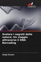 Anoja Kurian - Svelare i segreti della natura: Un viaggio attraverso il DNA Barcoding