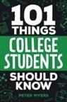Peter Myers - 101 Things College Students Should Know