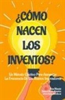 Anna Mancini - ¿Cómo Nacen Los Inventos?