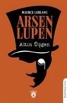 Maurice Leblanc - Arsen Lupen - Altin Ücgen
