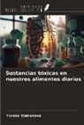 Turana Osmanova - Sustancias tóxicas en nuestros alimentos diarios
