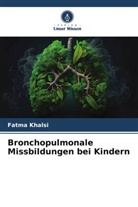 Fatma Khalsi - Bronchopulmonale Missbildungen bei Kindern
