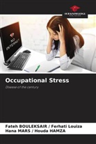 Fateh BOULEKSAIR Ferhati Louiza, Fateh BOULEKSAIR / Ferhati Louiza, Hana MARS Houda HAMZA, Hana MARS    / Houda HAMZA - Occupational Stress