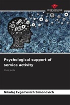 Nikolaj Evgen'evich Simonovich - Psychological support of service activity