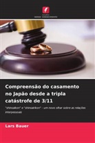 Lars Bauer - Compreensão do casamento no Japão desde a tripla catástrofe de 3/11