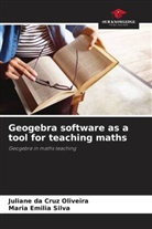 Juliane Da Cruz Oliveira, Maria Emilia Silva - Geogebra software as a tool for teaching maths