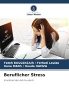 Ha /Houda HAMZA, Fateh Bouleksair Ferhati Louiza, Fateh BOULEKSAIR / Ferhati Louiza, Ha Houda HAMZA, Hana Mars Houda Hamza, Hana MARS    / Houda HAMZA - Beruflicher Stress