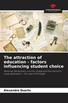 Alexandre Duarte - The attraction of education - factors influencing student choice