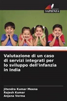 Rajesh Kumar, Jitendra Kumar Meena, Anjana Verma - Valutazione di un caso di servizi integrati per lo sviluppo dell'infanzia in India