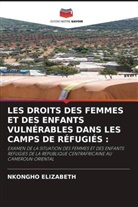 Nkongho Elizabeth - LES DROITS DES FEMMES ET DES ENFANTS VULNÉRABLES DANS LES CAMPS DE RÉFUGIÉS :