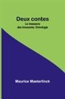 Maurice Maeterlinck - Deux contes