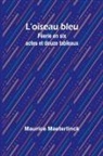 Maurice Maeterlinck - L'oiseau bleu